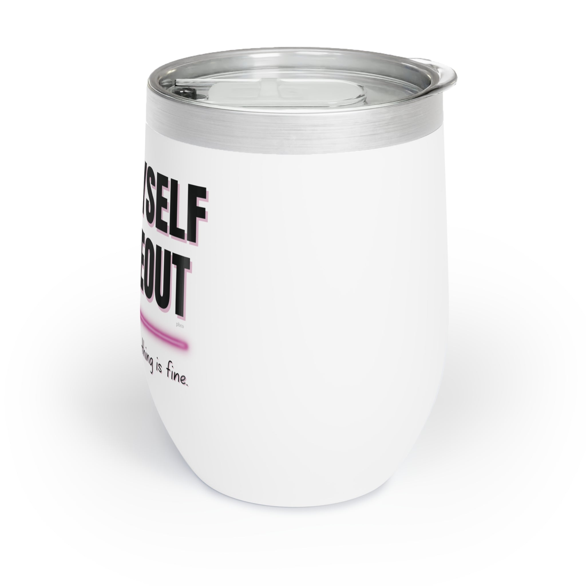 I Put Myself in Timeout Insulated Wine Tumbler