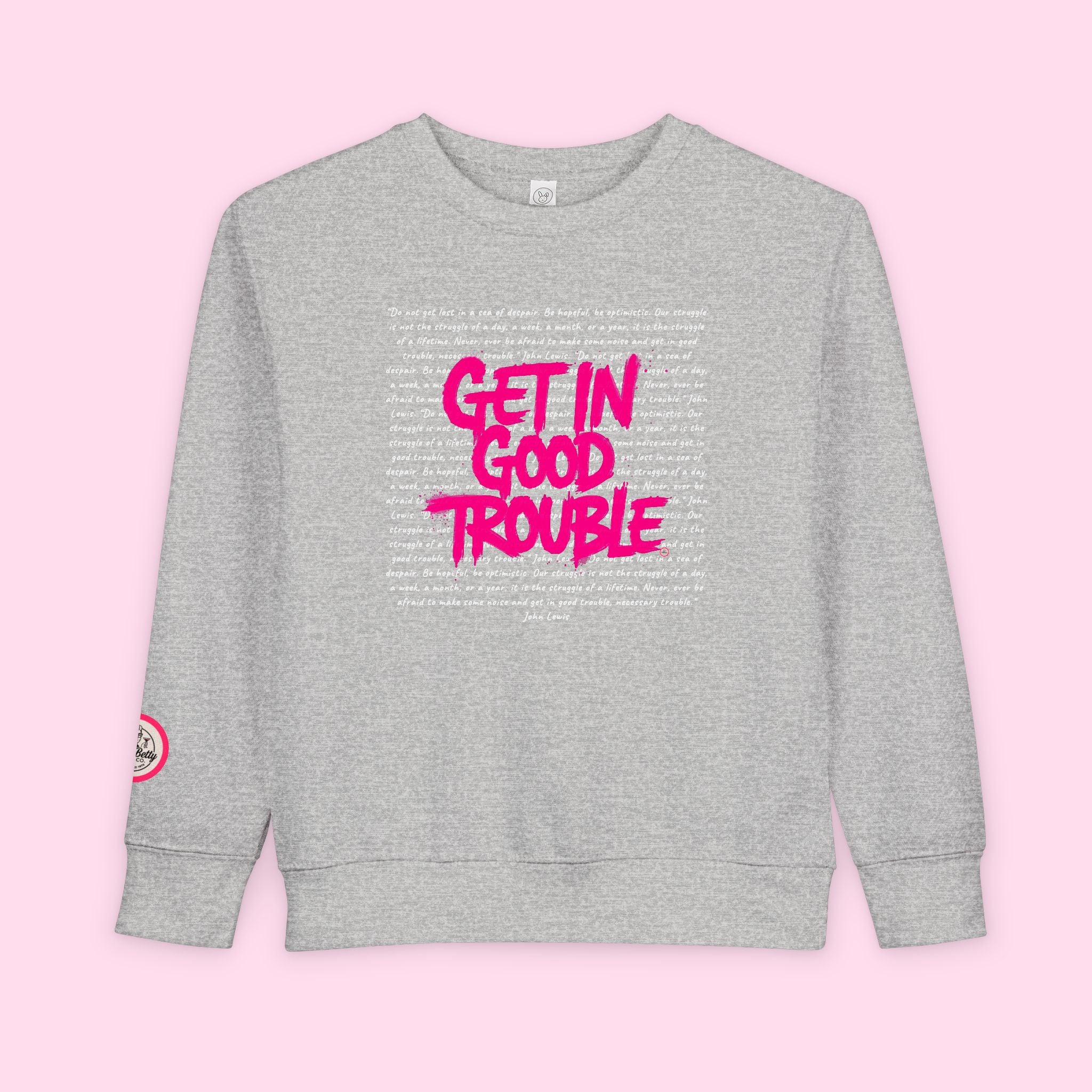 Toddler Sweatshirt 'Get In Good Trouble' Graphic Cozy Pullover