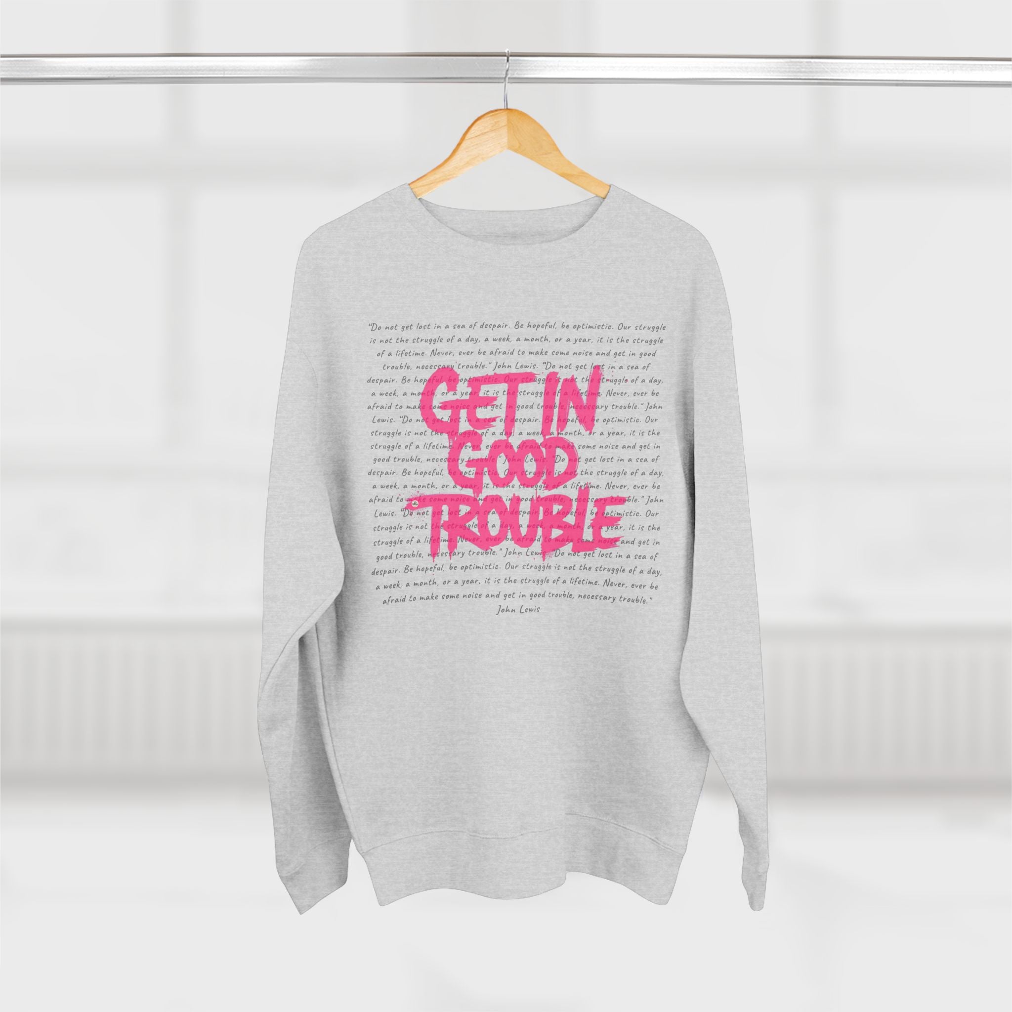 Get In Good Trouble Sweatshirt — Graphic Crewneck