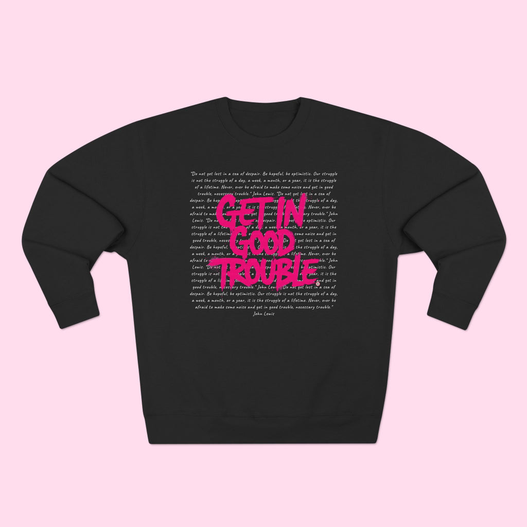 Crewneck Graphic Sweatshirt 'Get in Good Trouble'