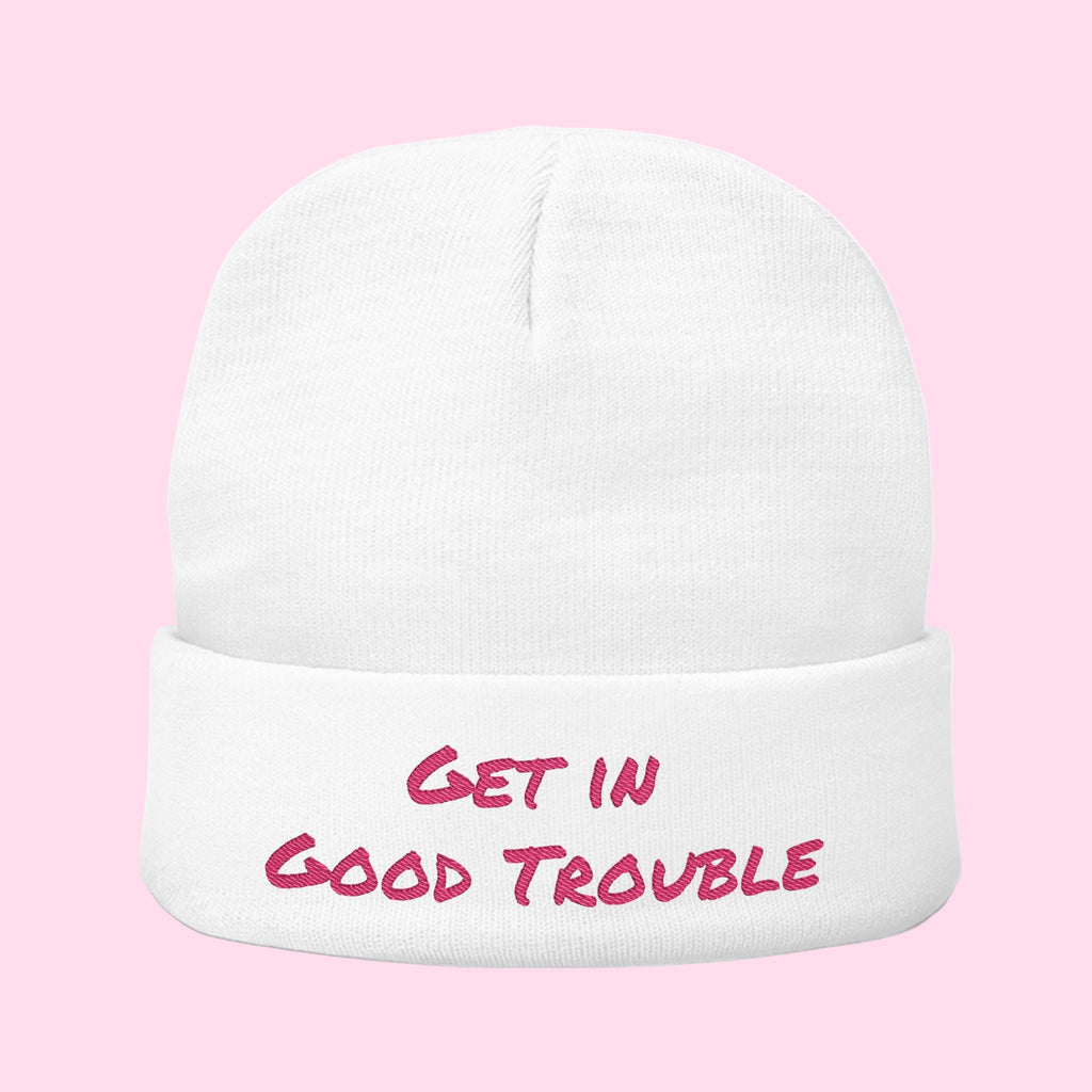 Embroidered Knit Beanie - "Get in Good Trouble"