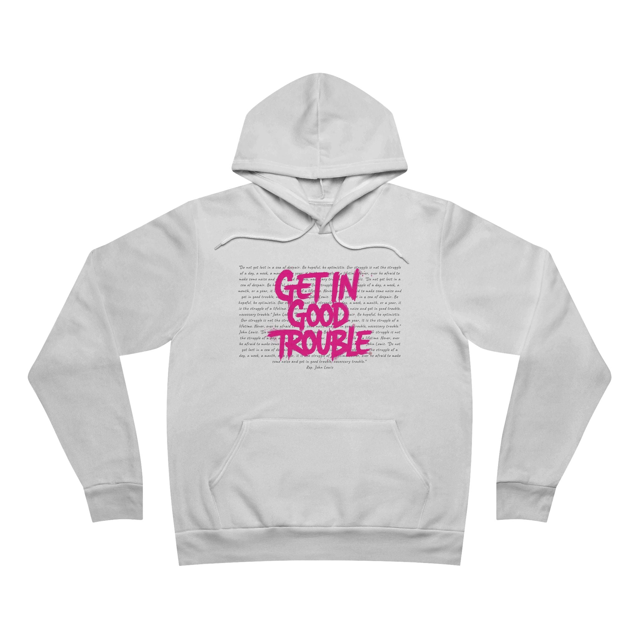 Hoodie Graphic Pullover  "Get in Good Trouble"