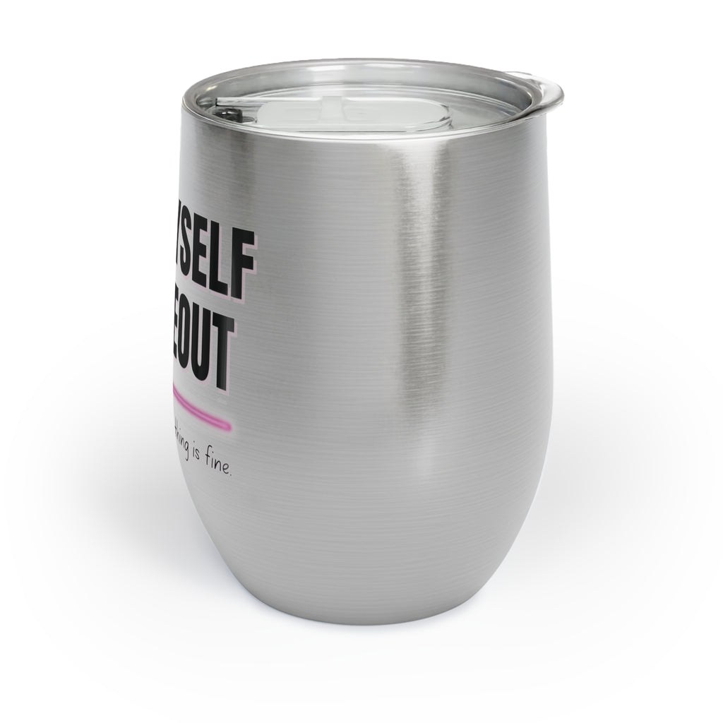 I Put Myself in Timeout Insulated Wine Tumbler