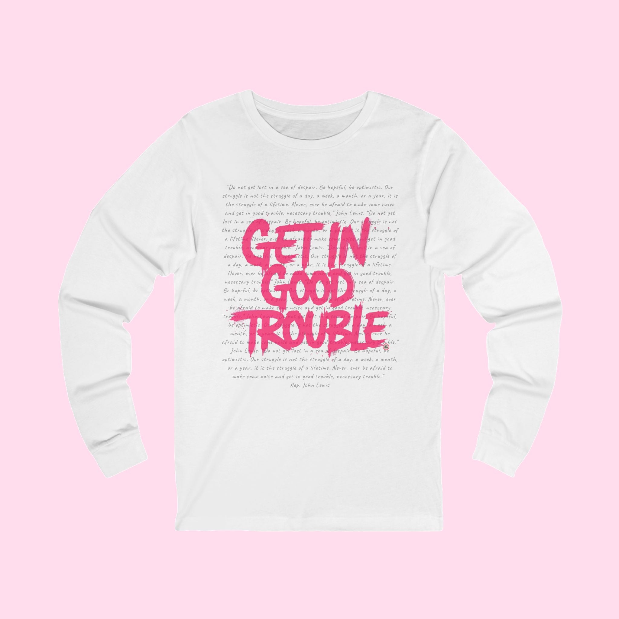 Long Sleeve Graphic Tee "Get in Good Trouble"