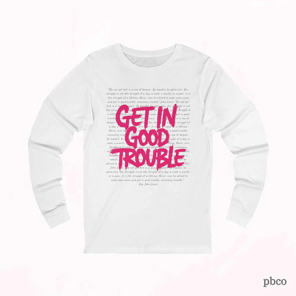 Get in Good Trouble Long Sleeve Graphic Tee
