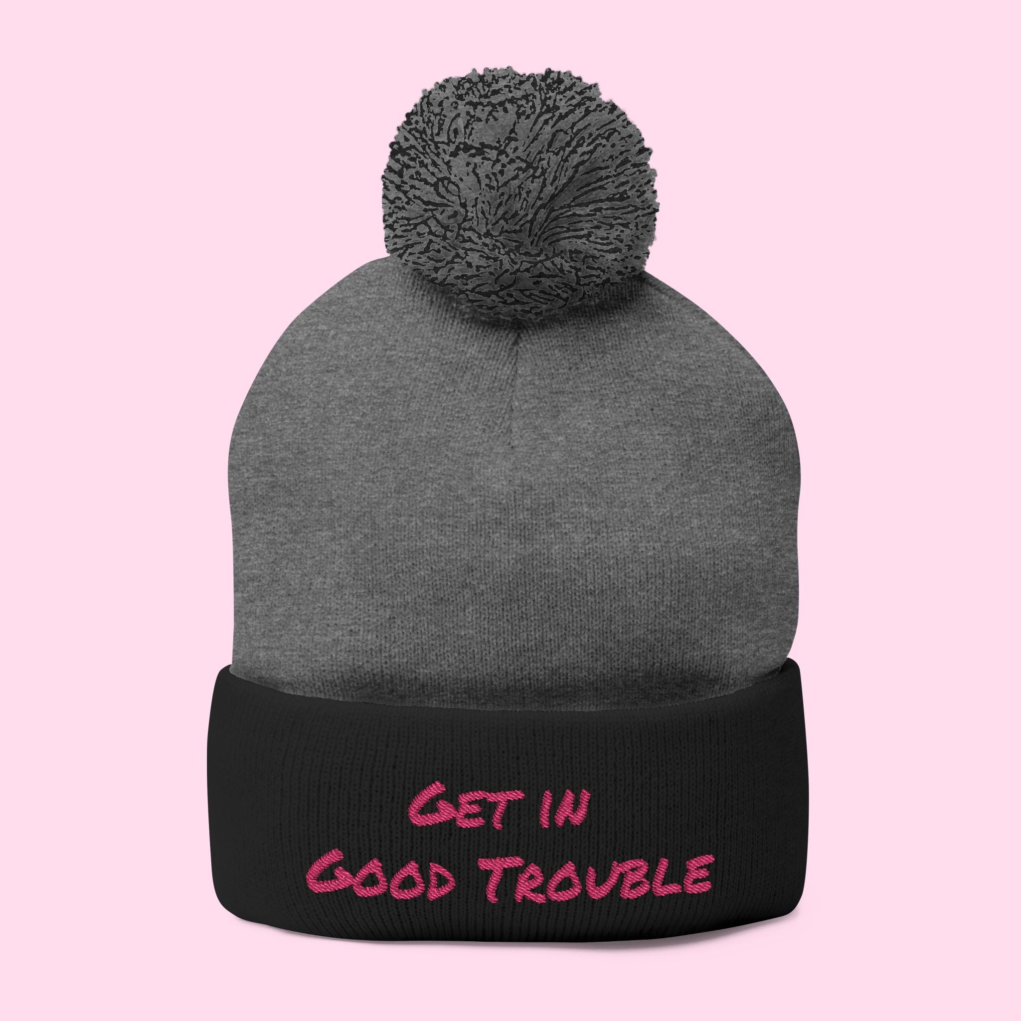 Pom-Pom Knit Cap - Embroidered 'Get in Good Trouble' Beanie