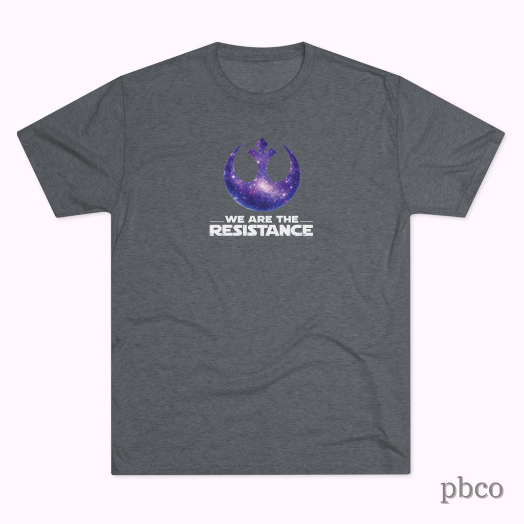 We Are The Resistance - Tri-blend Unisex Tee