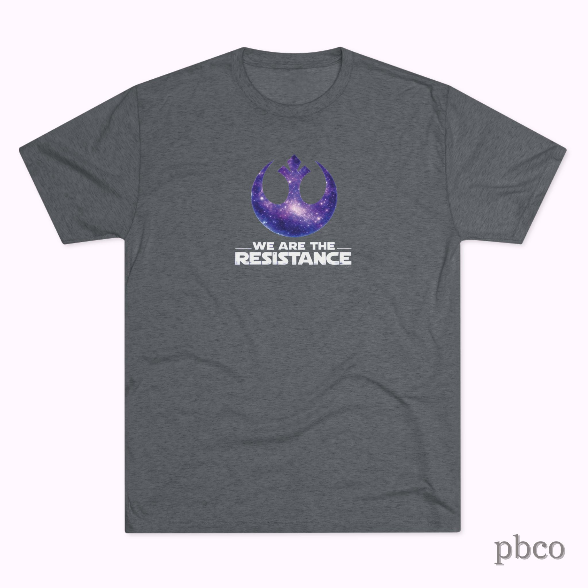 We Are The Resistance - Tri-blend Unisex Tee