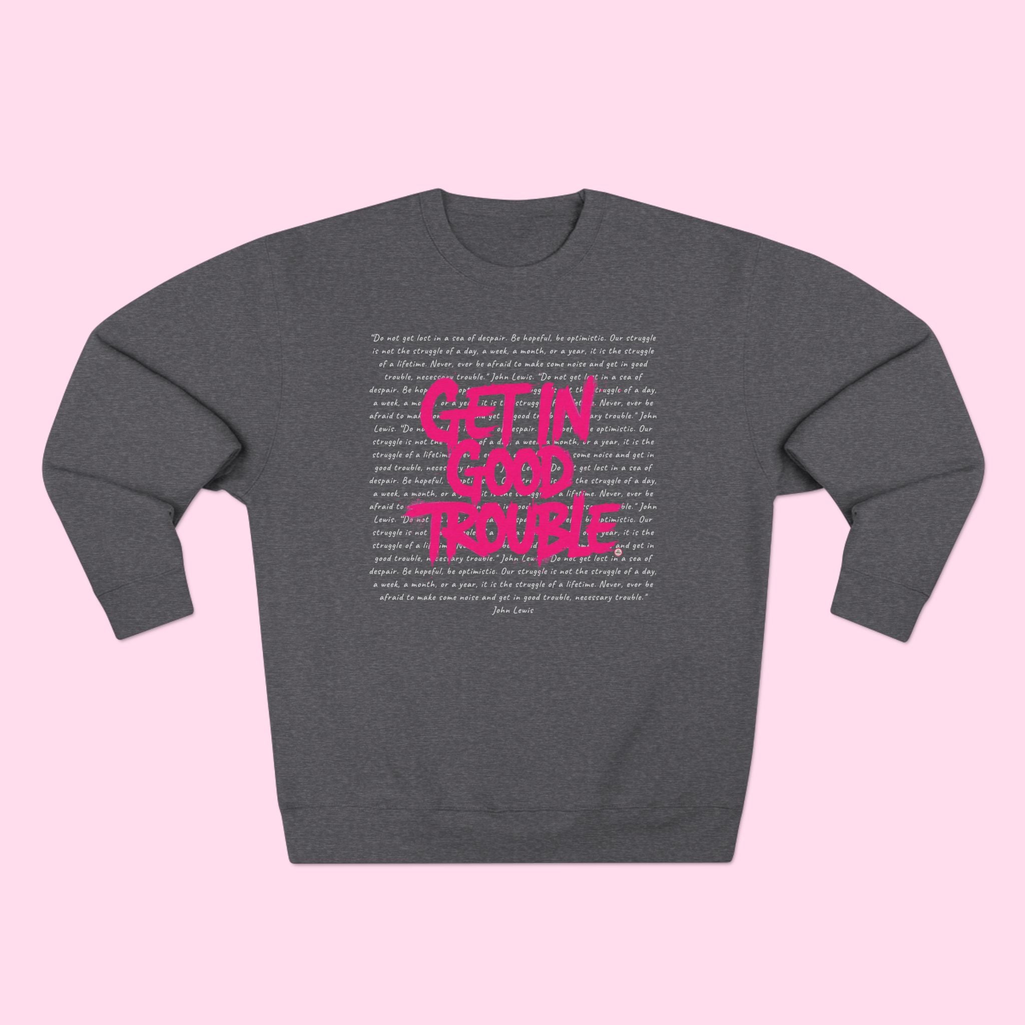 Crewneck Graphic Sweatshirt 'Get in Good Trouble'