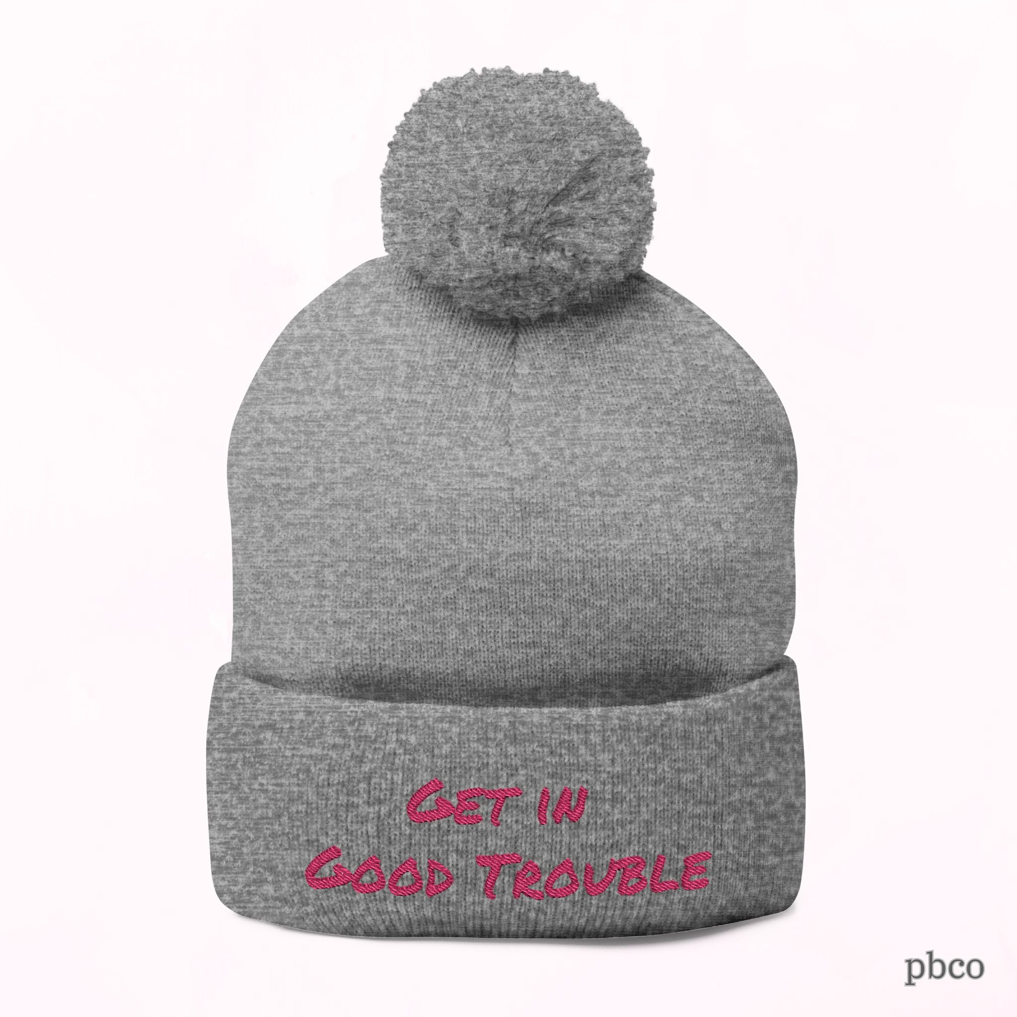 Pom-Pom Knit Cap - Embroidered 'Get in Good Trouble' Beanie