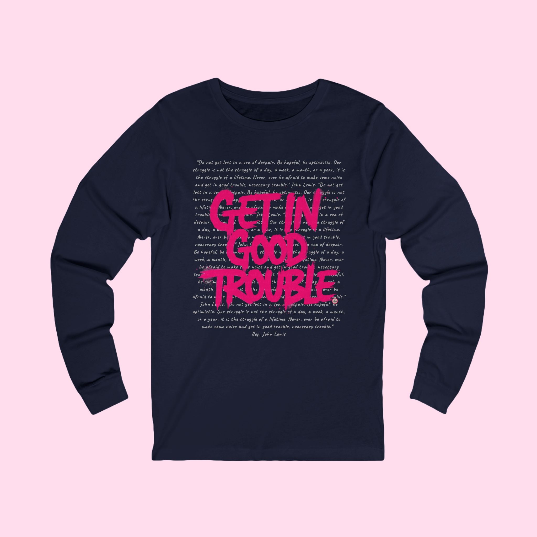 Long Sleeve Graphic Tee "Get in Good Trouble"