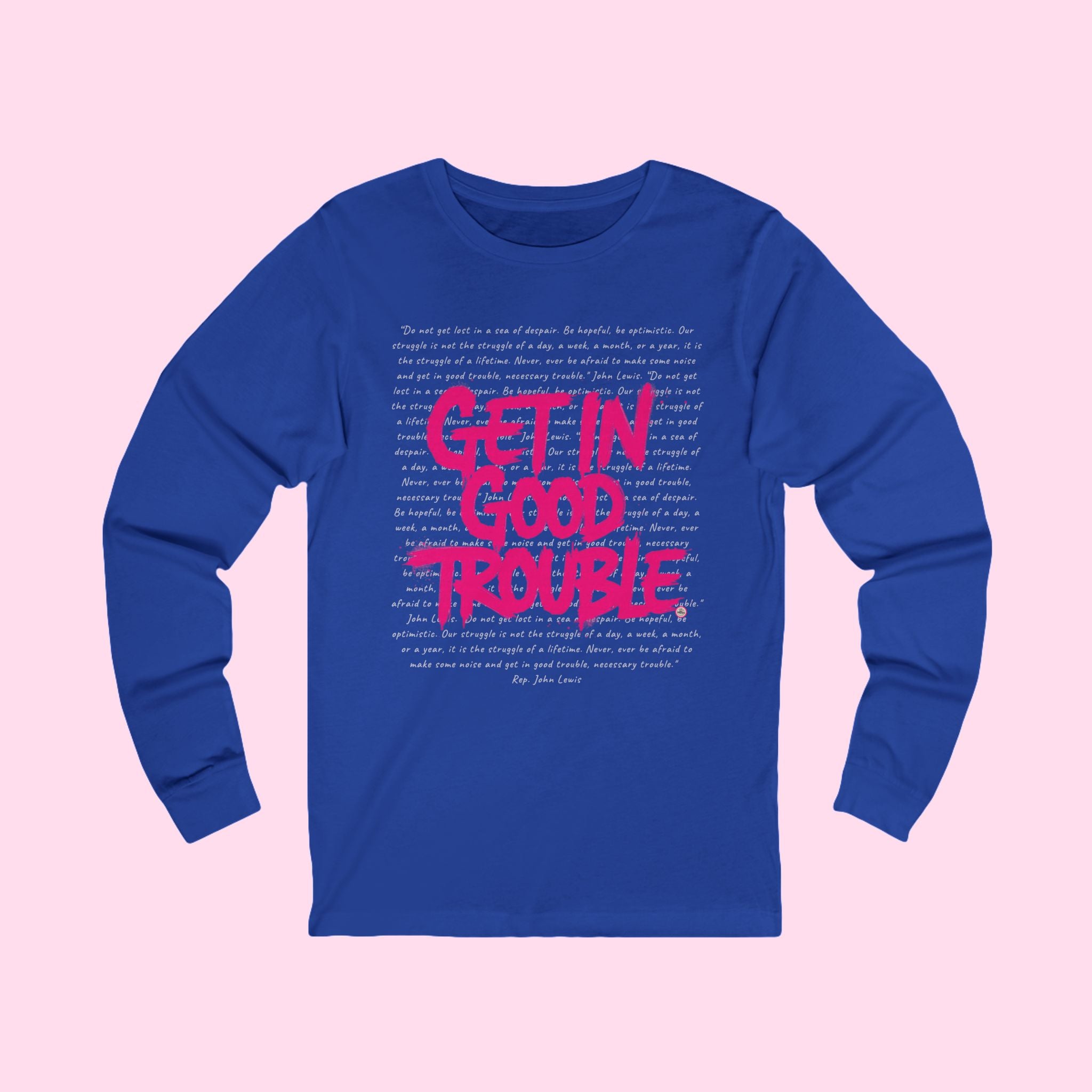 Long Sleeve Graphic Tee "Get in Good Trouble"