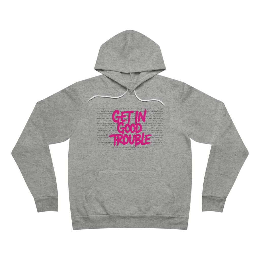 Hoodie Graphic Pullover  "Get in Good Trouble"