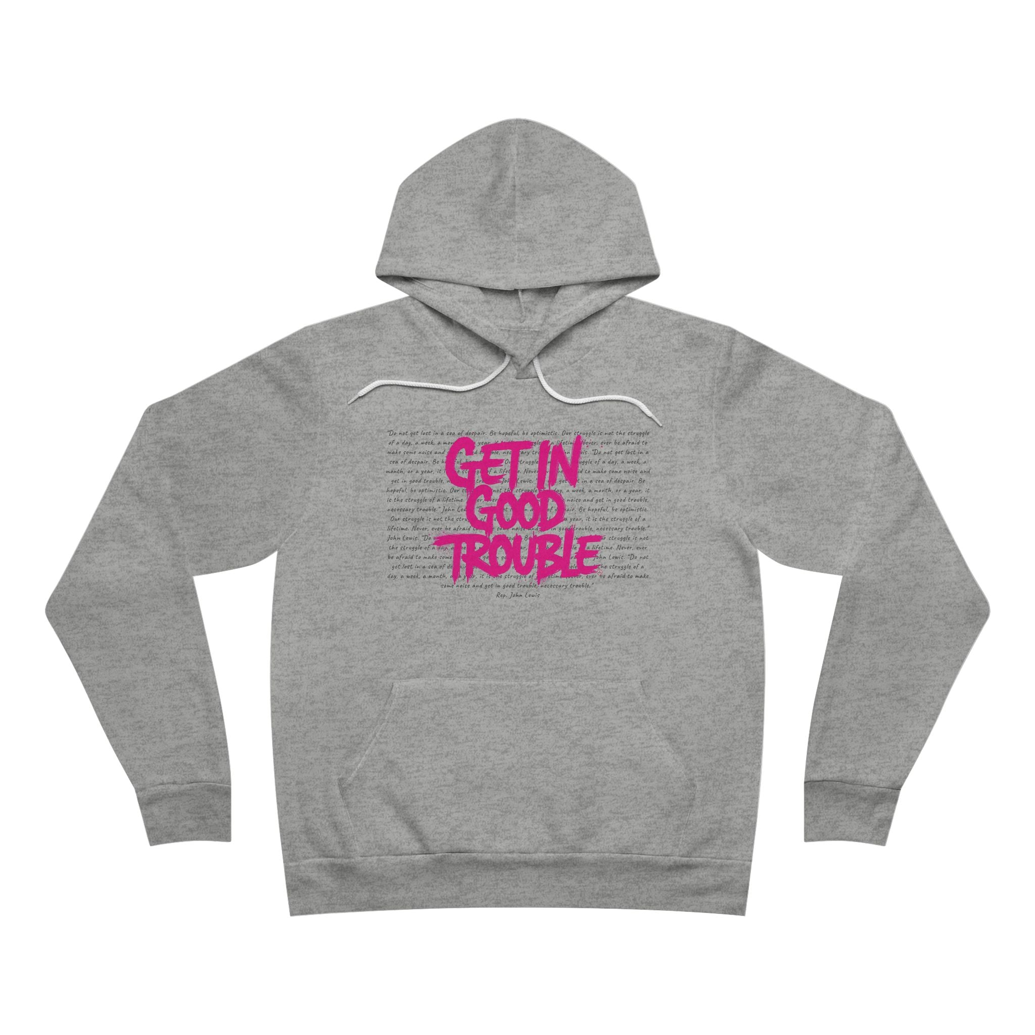 Hoodie Graphic Pullover  "Get in Good Trouble"