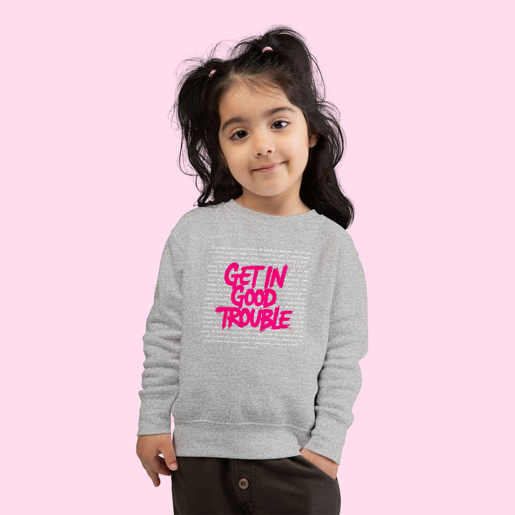 Toddler Sweatshirt 'Get In Good Trouble' Graphic Cozy Pullover