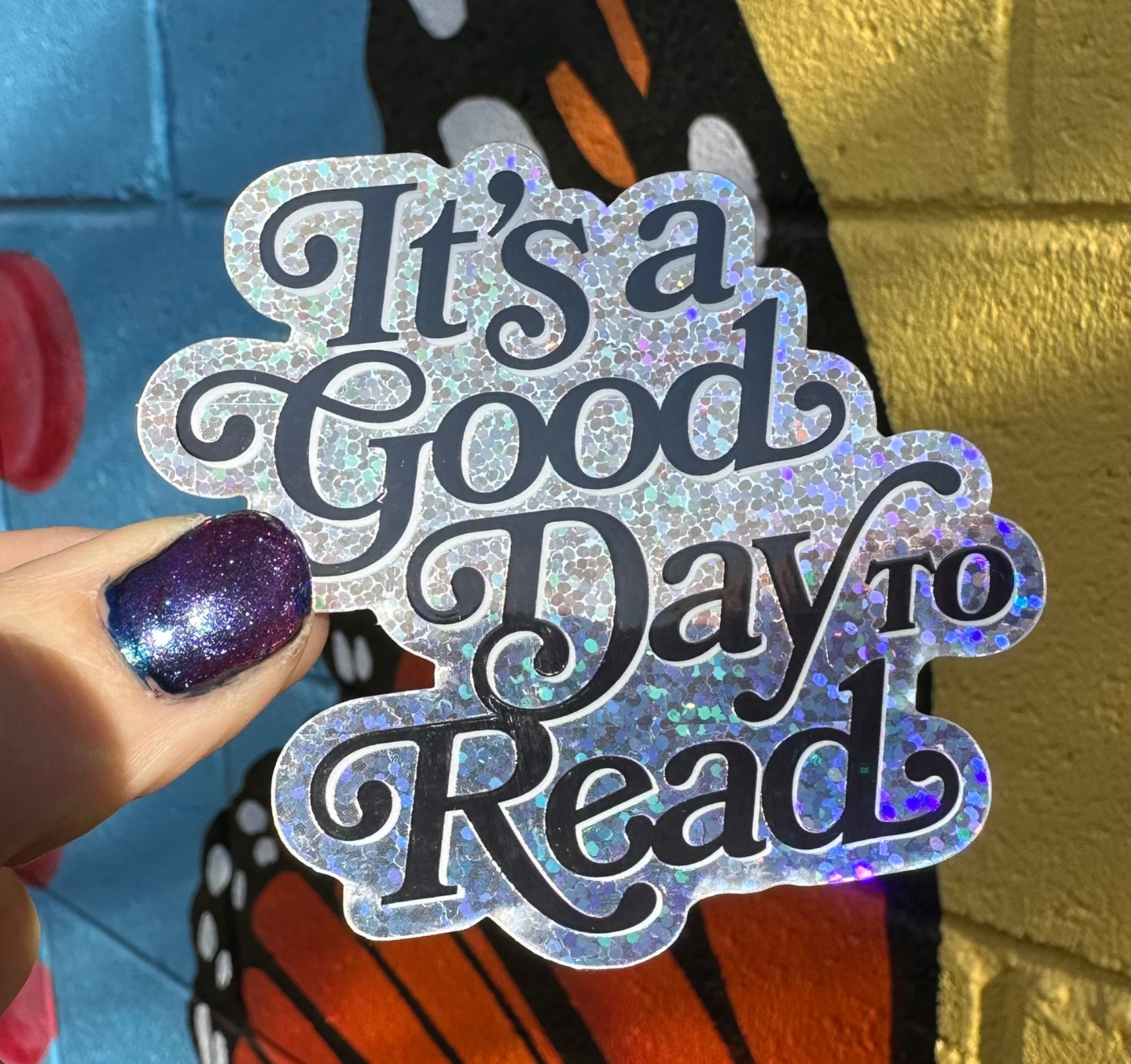 Hilarious Humanitarian - It's A Good Day To Read Glitter Sticker
