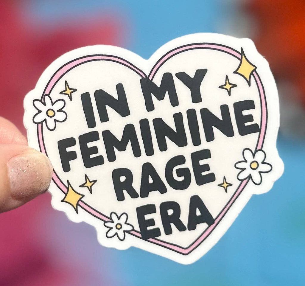 Hilarious Humanitarian - In My Feminine Rage Era Sticker (2 styles available)