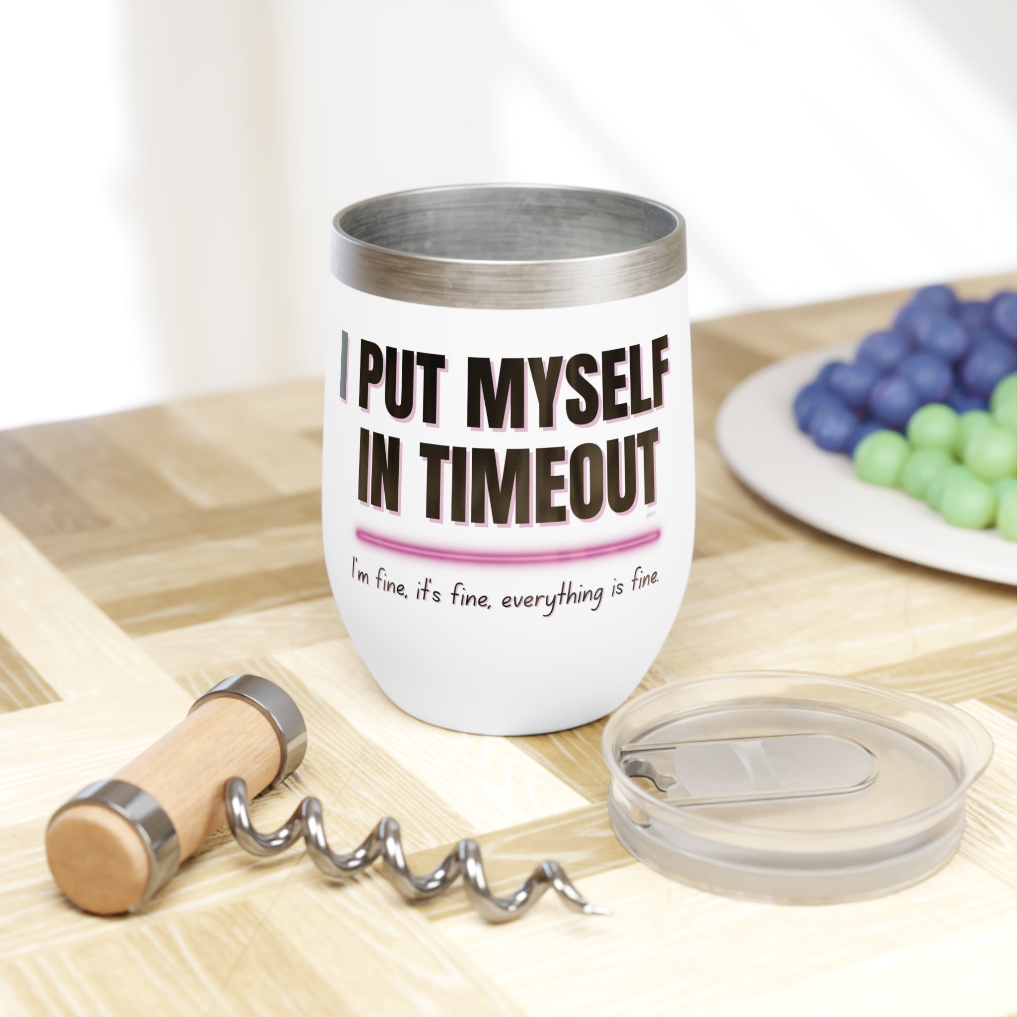 I Put Myself in Timeout Insulated Wine Tumbler