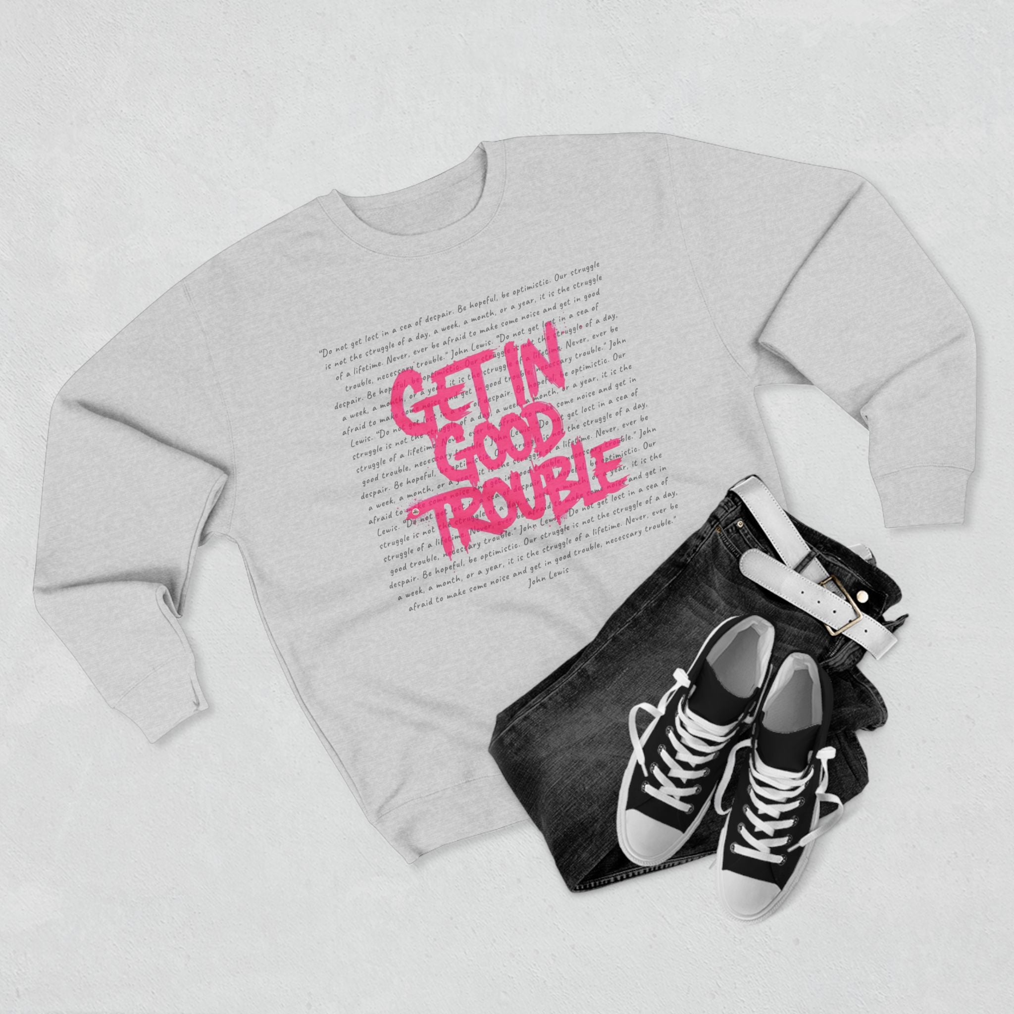 Get In Good Trouble Sweatshirt — Graphic Crewneck