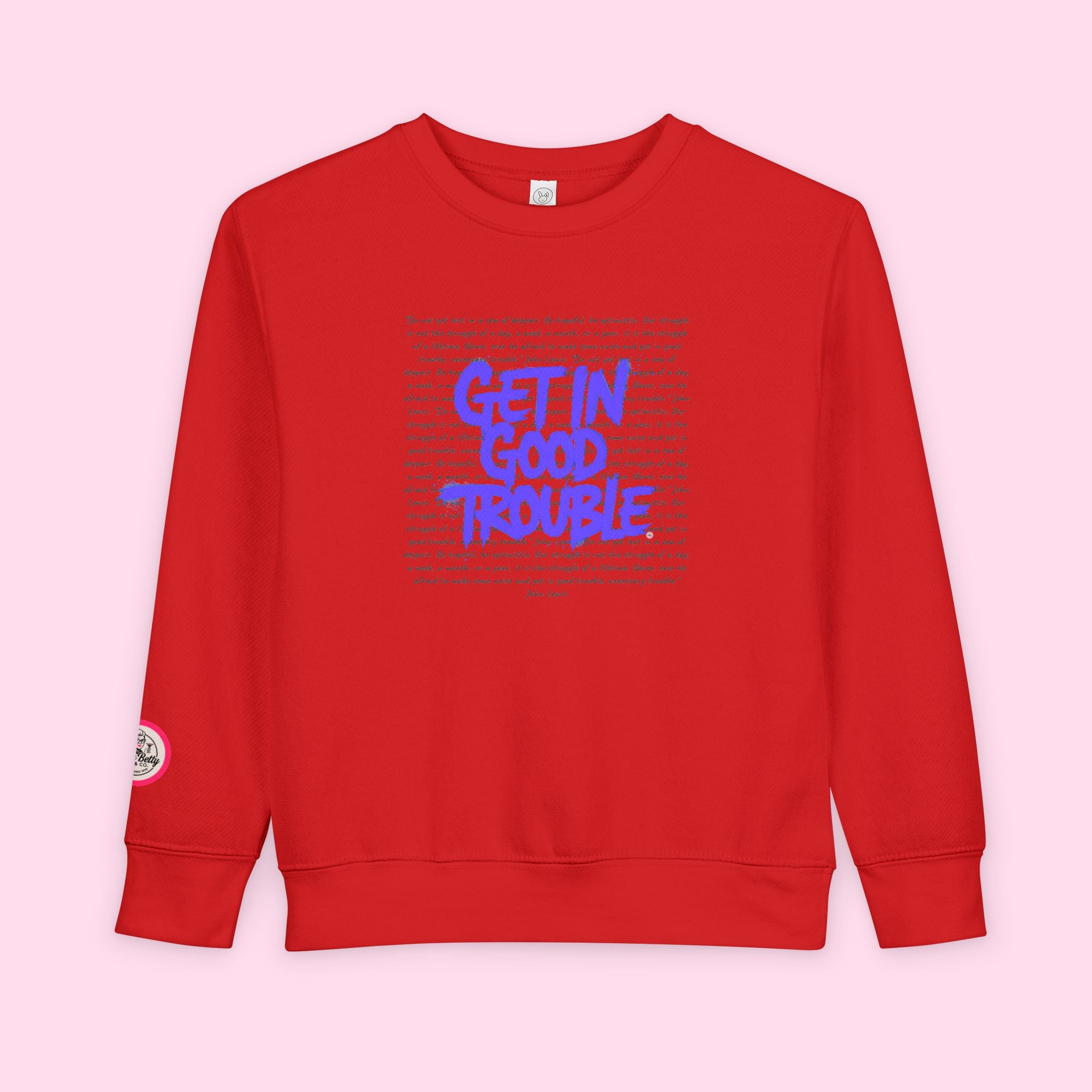Toddler Sweatshirt 'Get In Good Trouble' Graphic Cozy Pullover