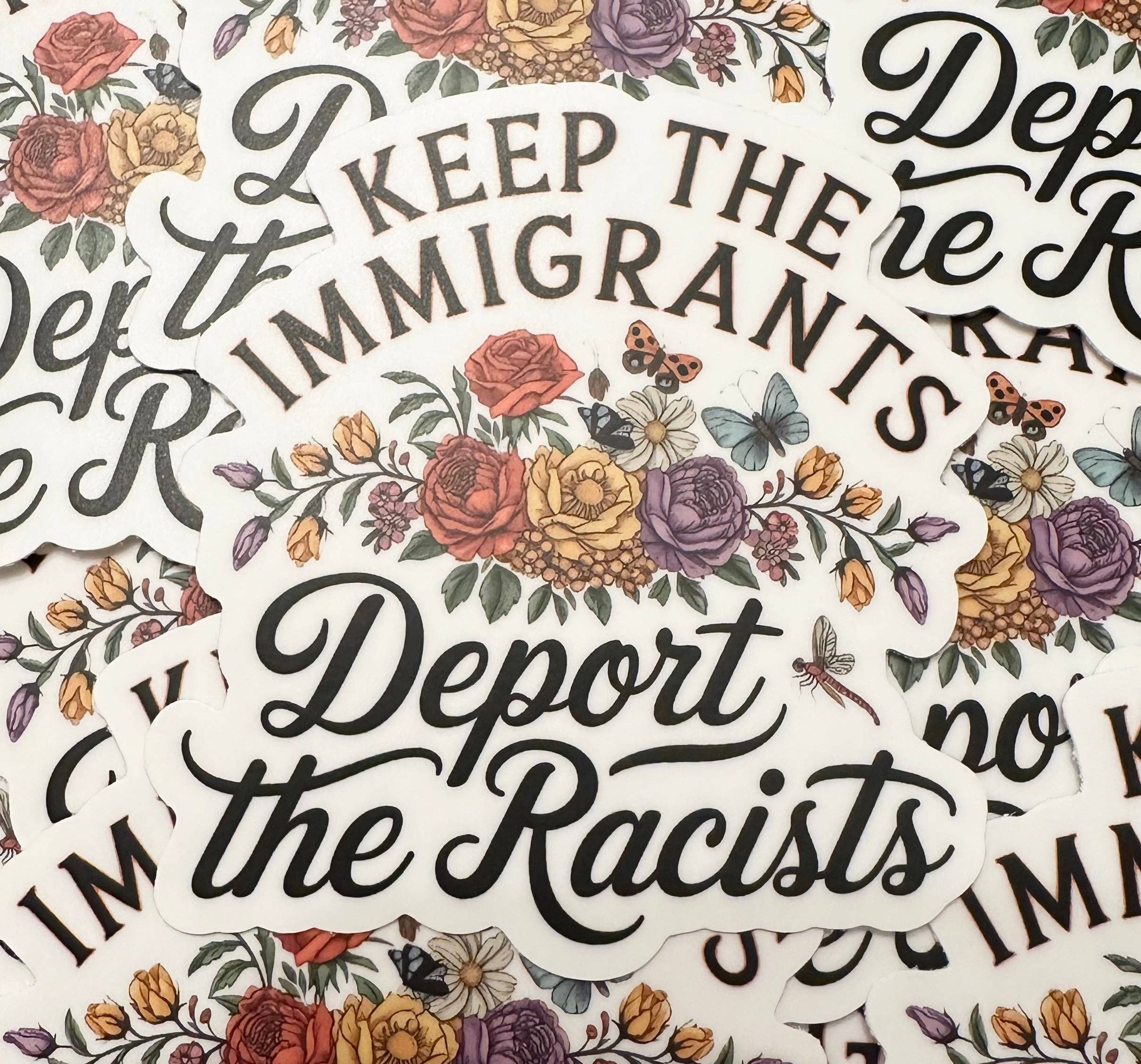 Hilarious Humanitarian - Keep The Immigrants Deport The Racists Sticker