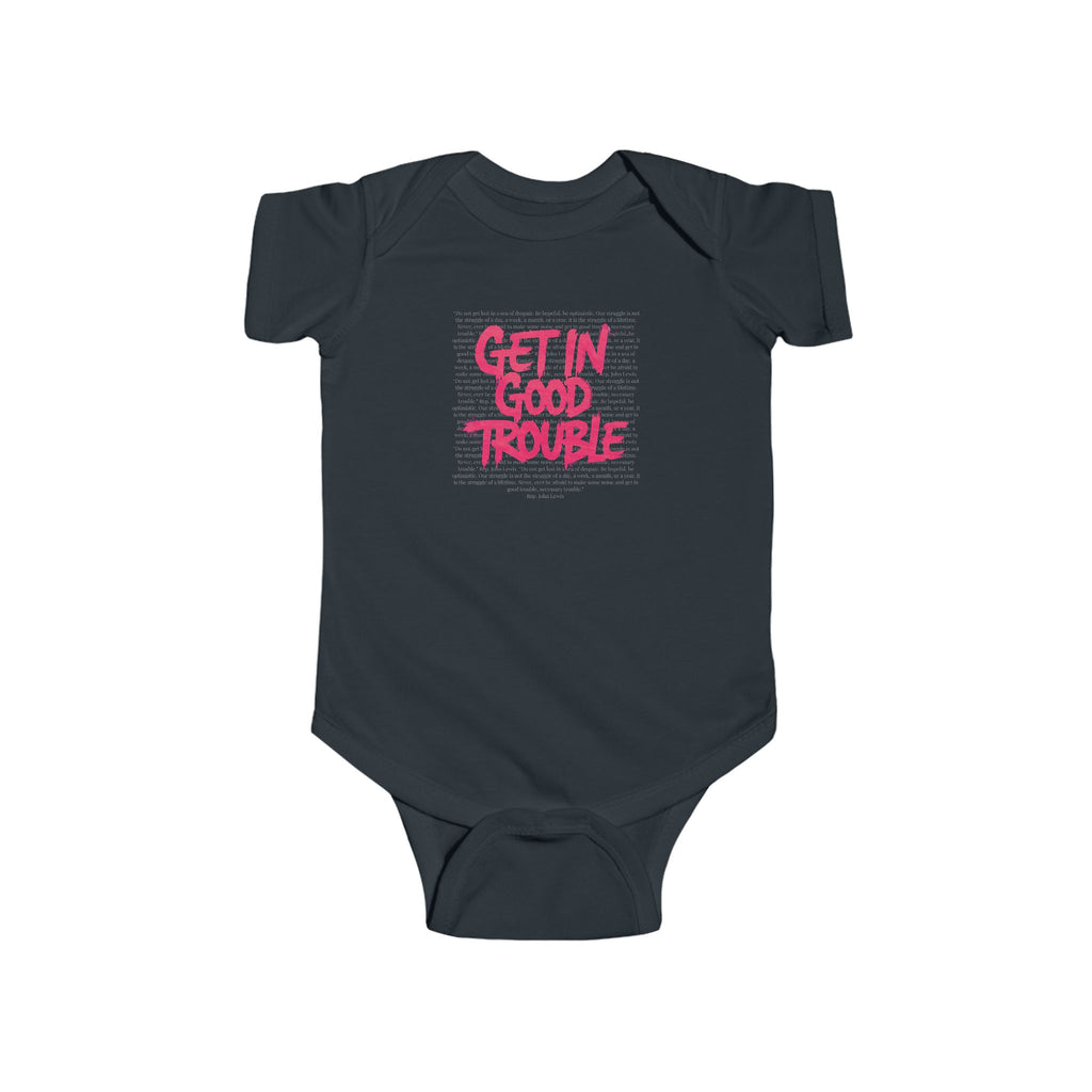 Infant Bodysuit - Get in Good Trouble