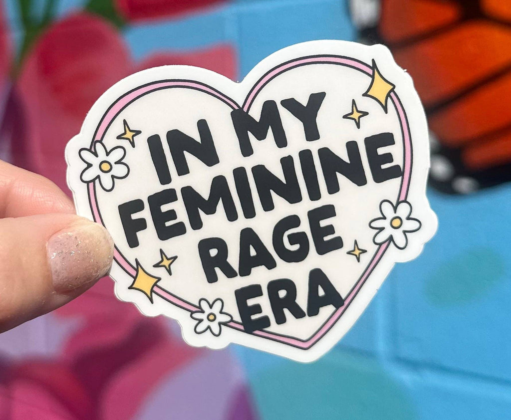 Hilarious Humanitarian - In My Feminine Rage Era Sticker (2 styles available)