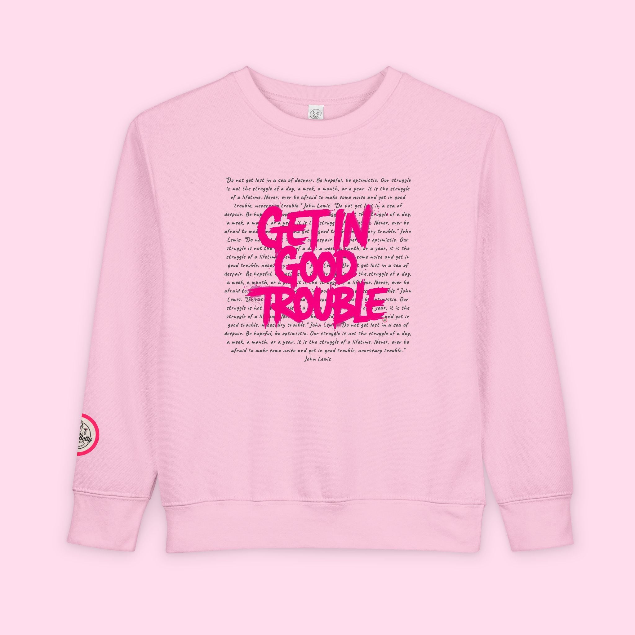 Toddler Sweatshirt 'Get In Good Trouble' Graphic Cozy Pullover