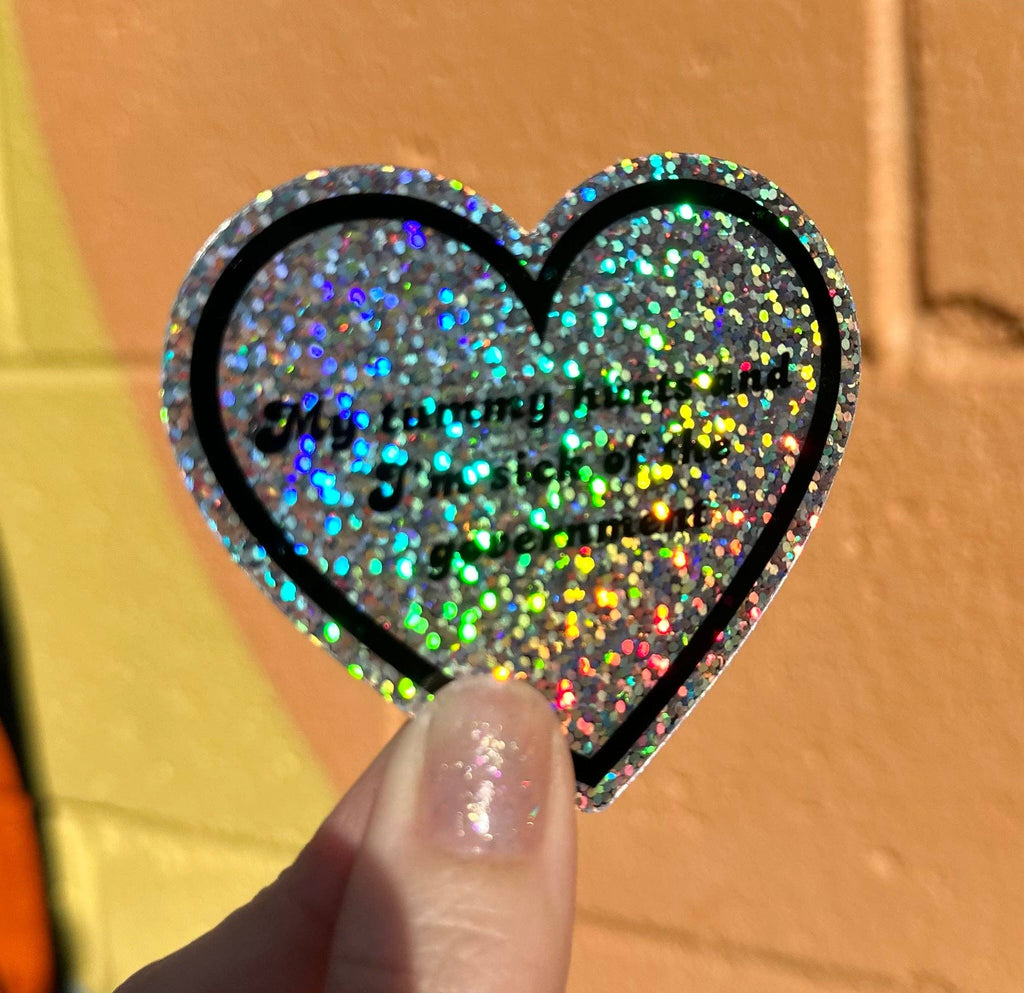 Hilarious Humanitarian - My Tummy Hurts And I'm Sick Of The Government Sticker (2 styles available)