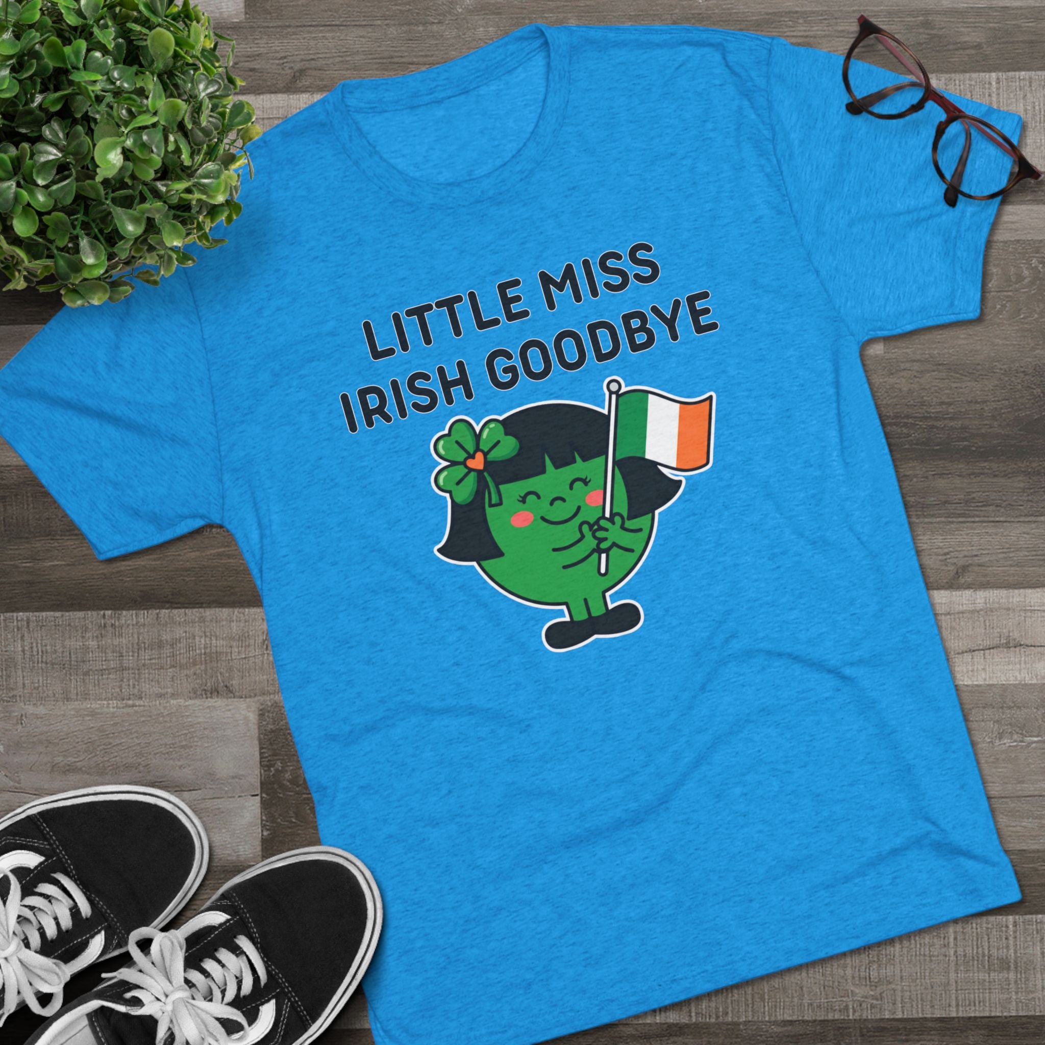 Little Miss Irish Goodbye T-Shirt — Funny St. Patrick’s Day Party Tee