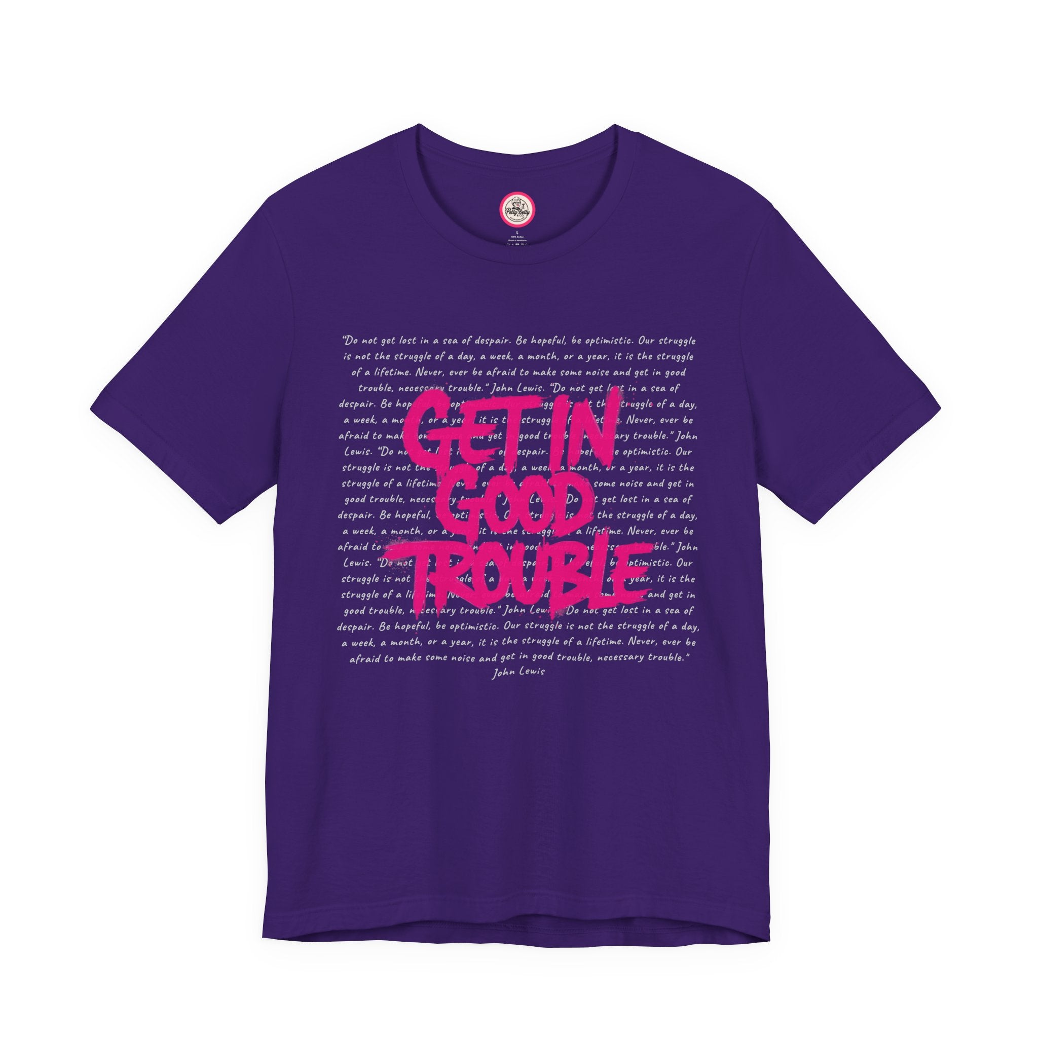 Get in Good Trouble Tee — Statement Graphic T-Shirt
