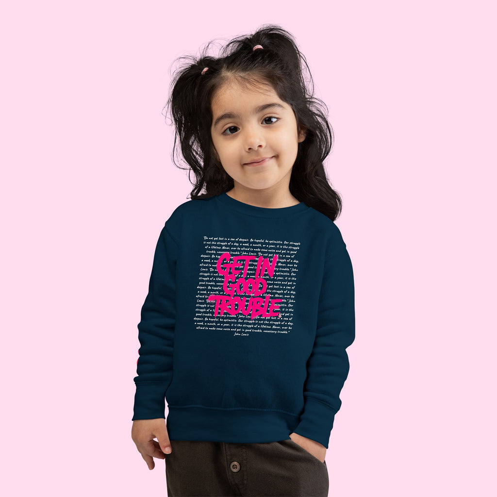 Toddler Sweatshirt 'Get In Good Trouble' Graphic Cozy Pullover
