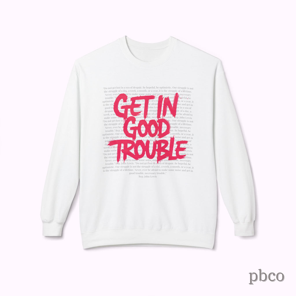 Get In Good Trouble Crewneck Sweatshirt