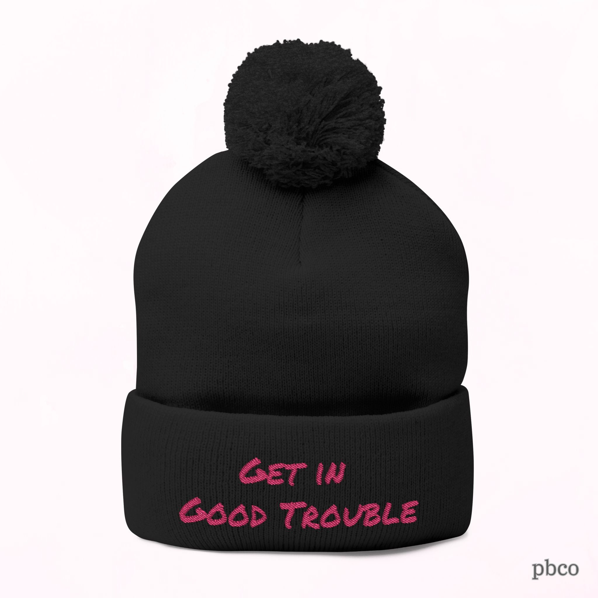 Pom-Pom Knit Cap - Embroidered 'Get in Good Trouble' Beanie