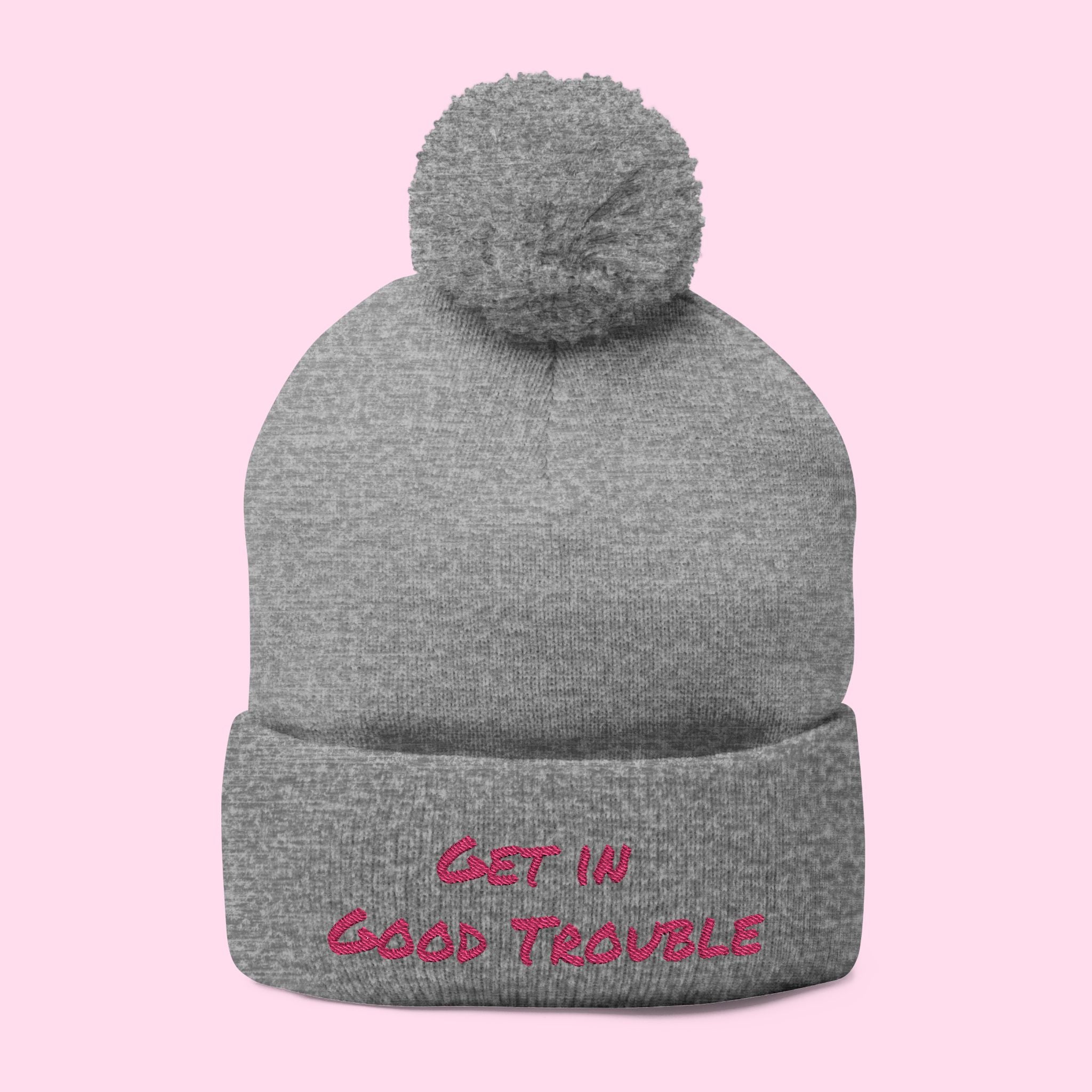 Pom-Pom Knit Cap - Embroidered 'Get in Good Trouble' Beanie