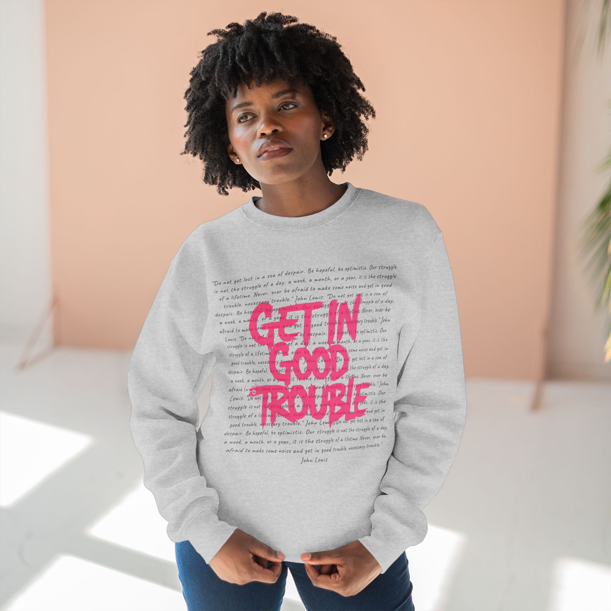 Get In Good Trouble Sweatshirt — Graphic Crewneck