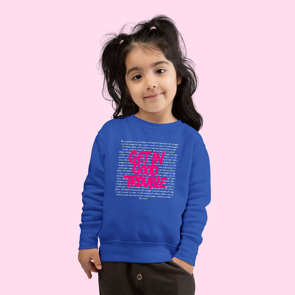 Toddler Sweatshirt 'Get In Good Trouble' Graphic Cozy Pullover