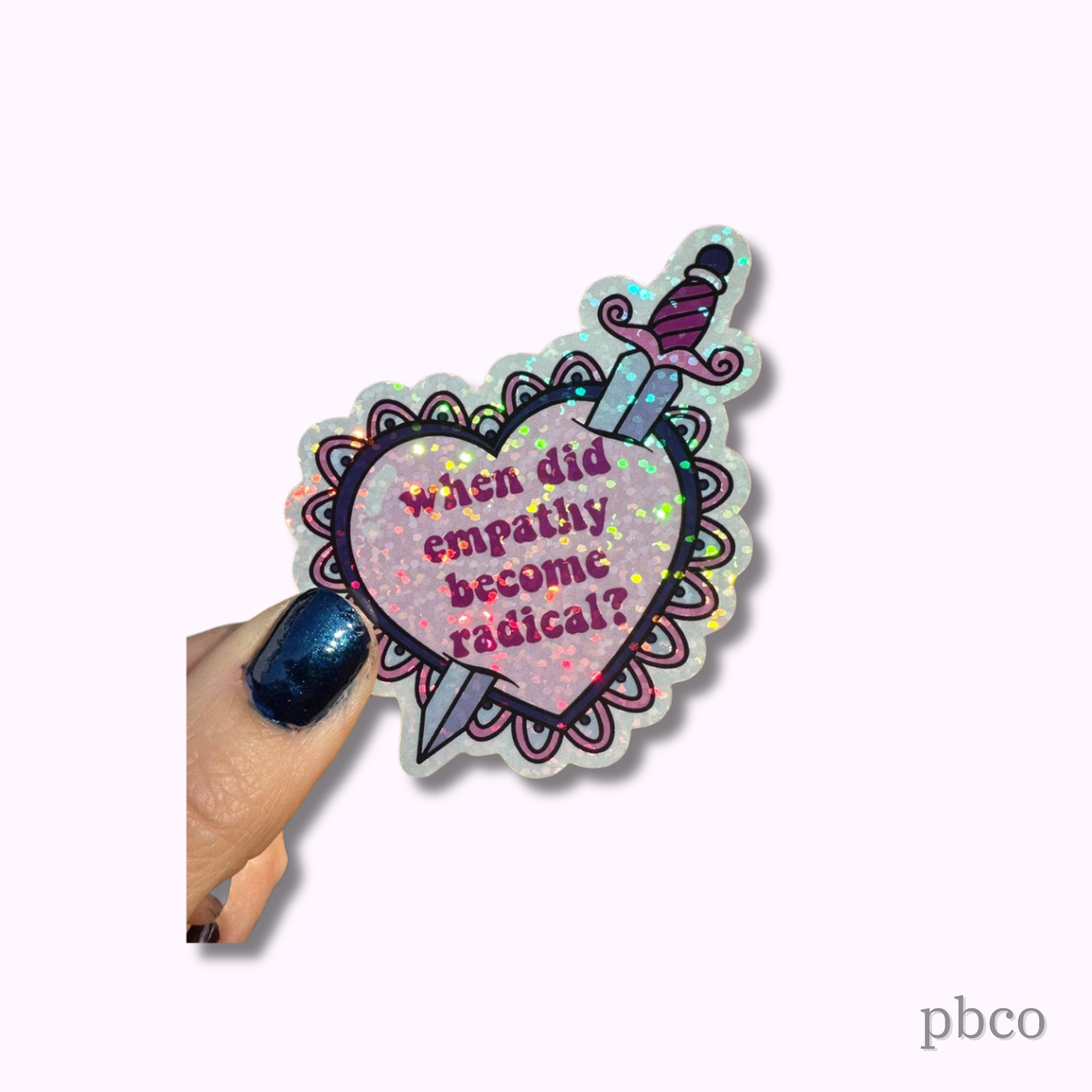 Hilarious Humanitarian - When Did Empathy Become Radical? Glitter Sticker