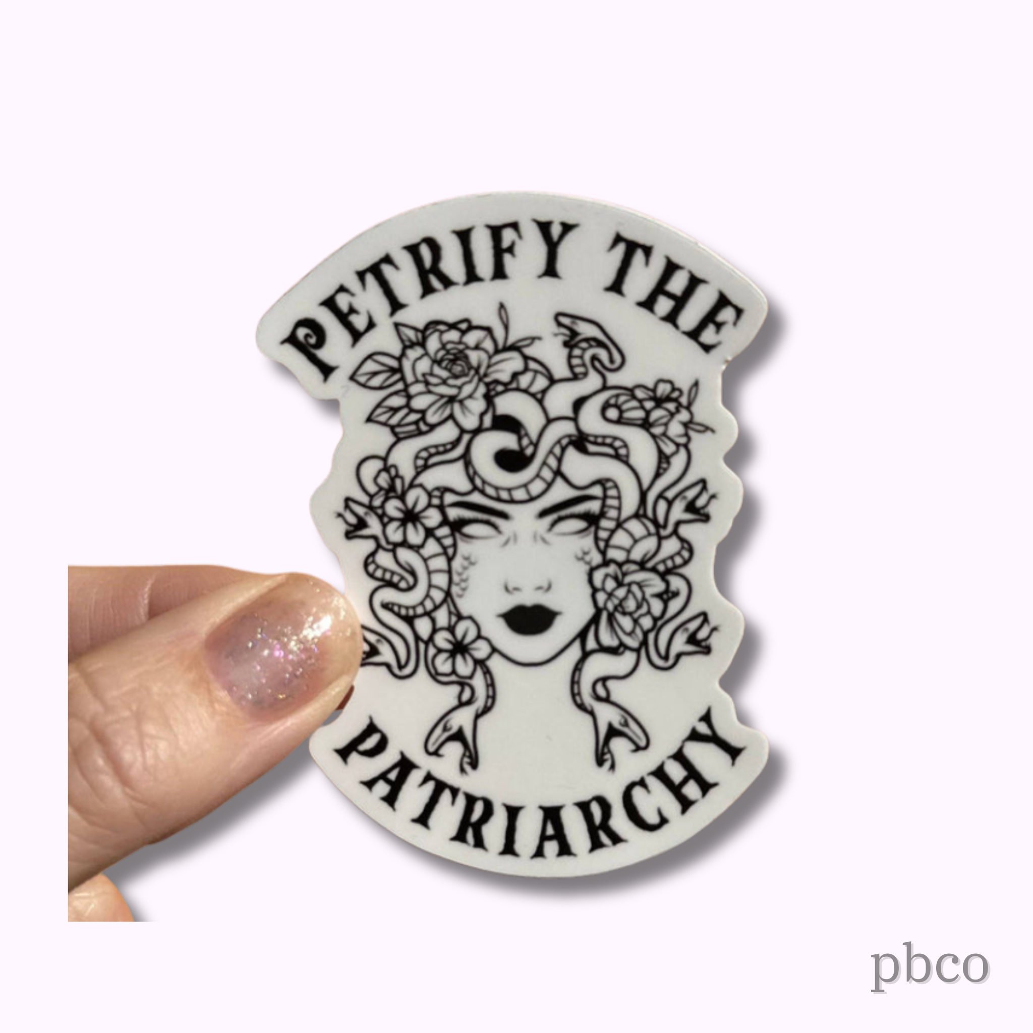 Hilarious Humanitarian - Petrify the Patriarchy Sticker