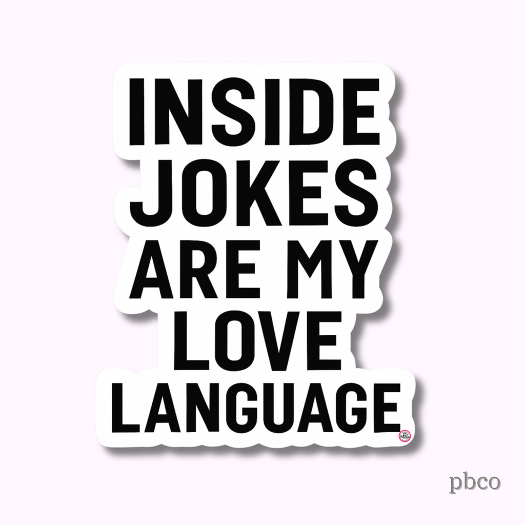 Fluent in Inside Jokes