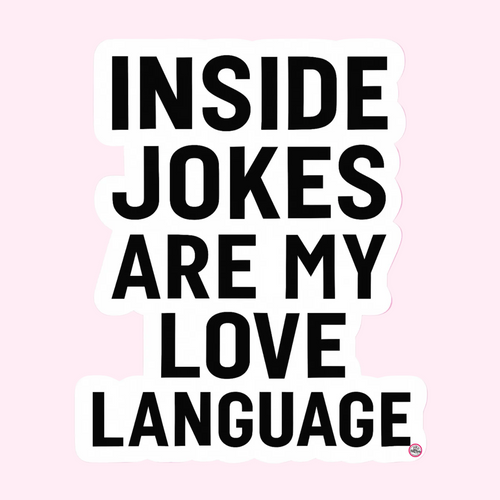 Fluent in Inside Jokes