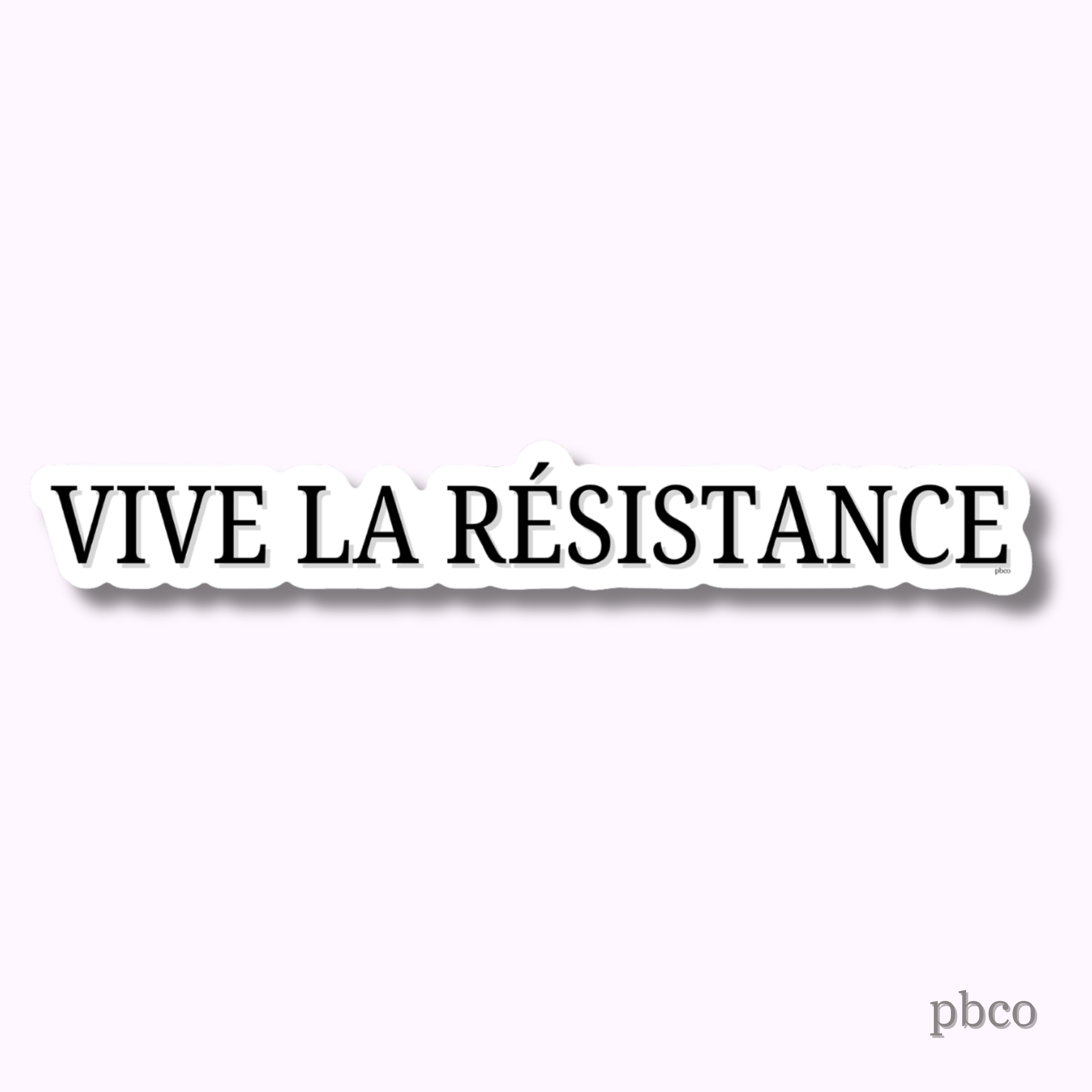 Vive La Résistance