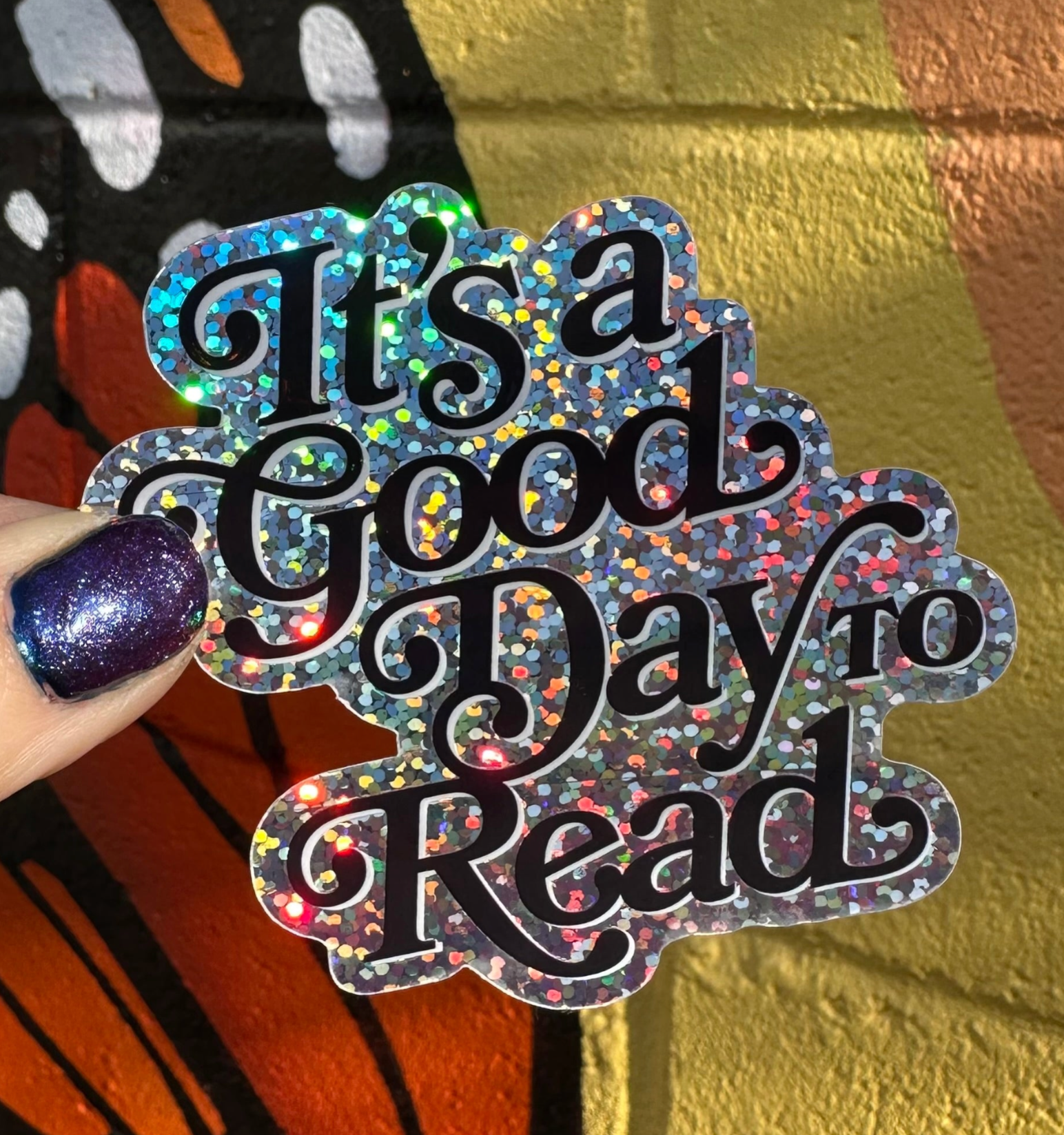 Hilarious Humanitarian - It's A Good Day To Read Glitter Sticker