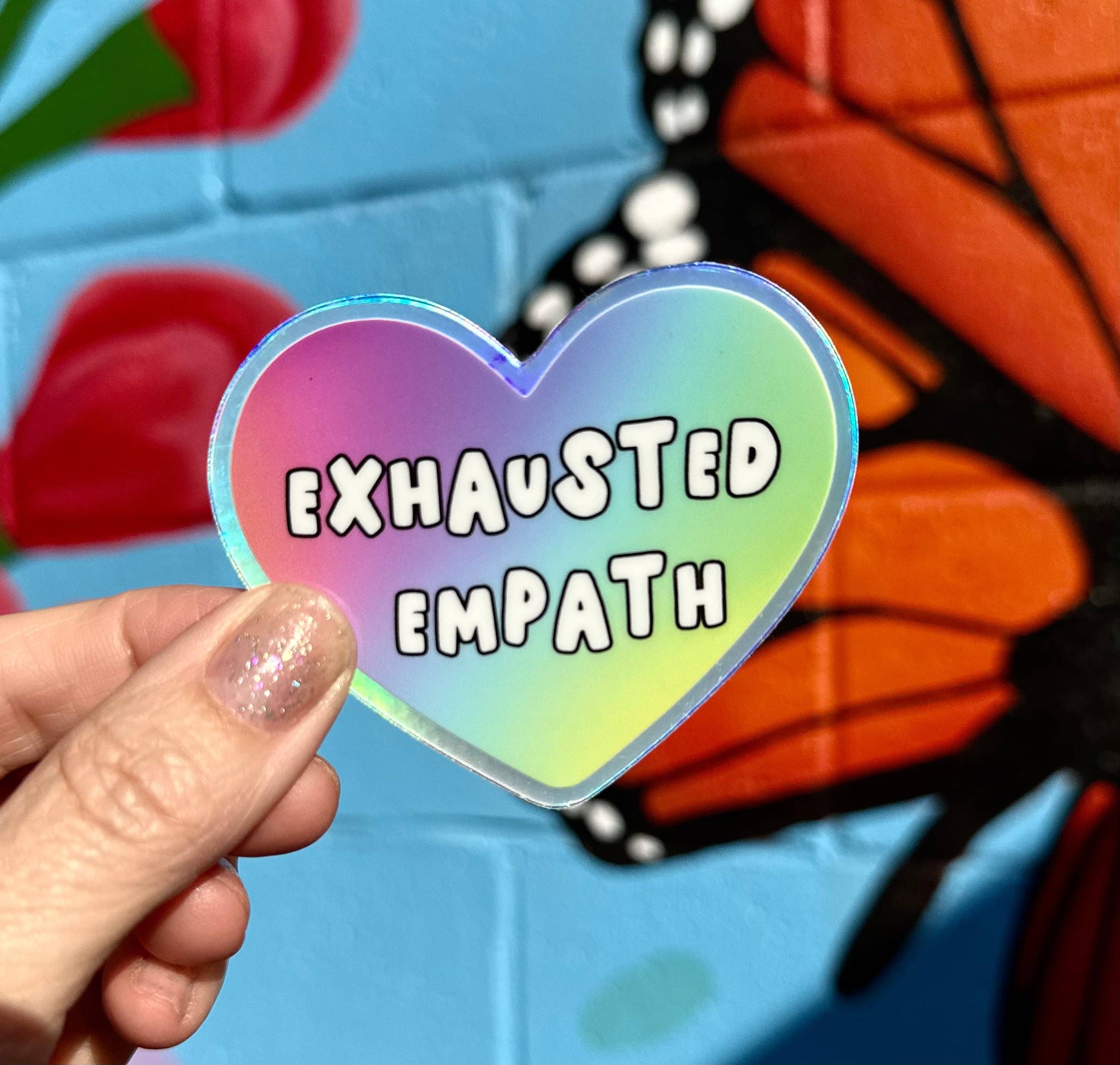 Hilarious Humanitarian - Exhausted Empath Holographic Sticker